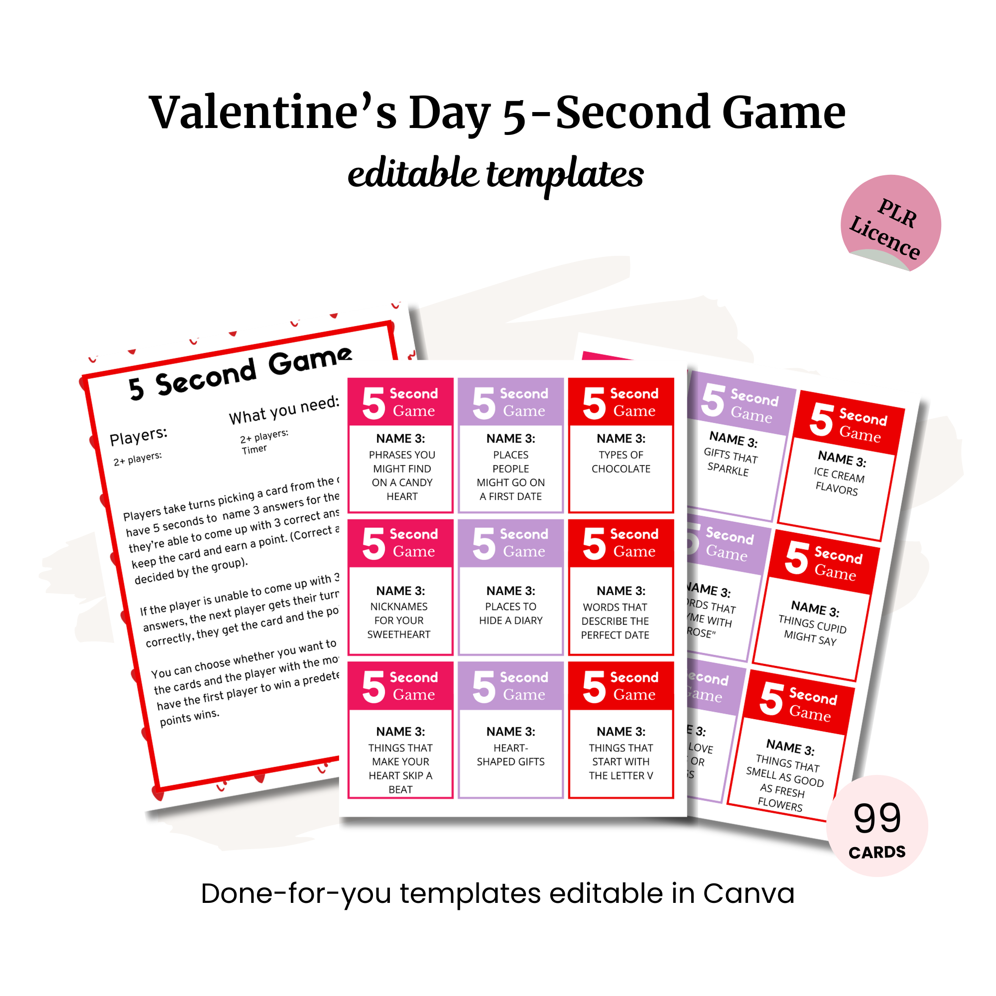 Valentine's 5-Second Game PLR includes editable templates over two pages, a list of needed items, and 99 cards. With its PLR license, it's perfect for endless fun and creativity.